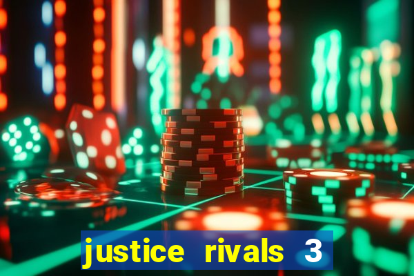 justice rivals 3 dinheiro infinito